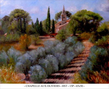 Obra contemporánea nombrada « LA CHAPELLE AUX OLIVIERS », Hecho por FRANçOISE LEDAMOISEL